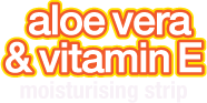 Aloe Vera and Vitamin E moisturising strip