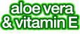 Aloe Vera & Vitamin E
