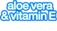 Aloe Vera & Vitamin E