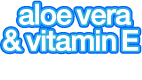 Aloe Vera & Vitamin E